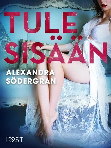 Tule sisään - eroottinen novelli af Alexandra Södergran