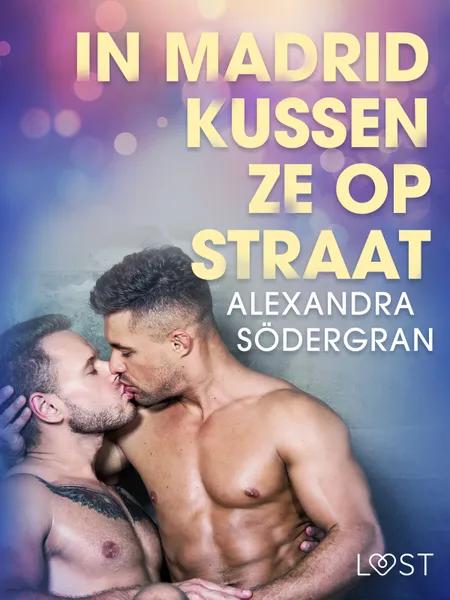 In Madrid kussen ze op straat - erotisch verhaal af Alexandra Södergran