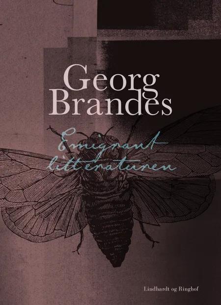 Emigrantlitteraturen af Georg Brandes