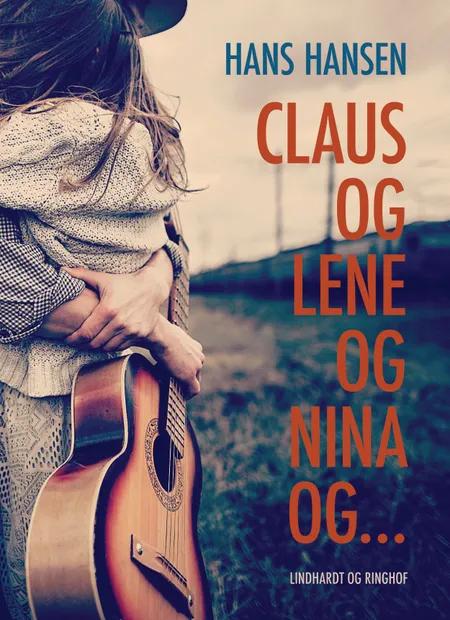 Claus og Lene og Nina og ... af Hans Hansen
