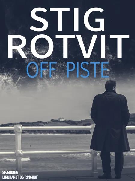 Off piste af Stig Rotvit