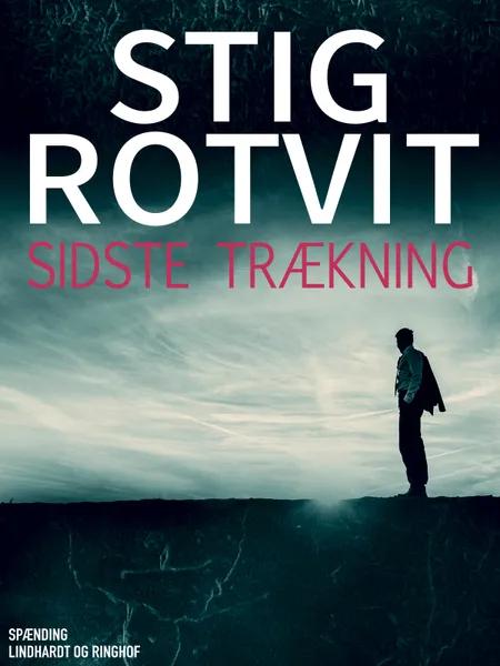 Sidste trækning af Stig Rotvit
