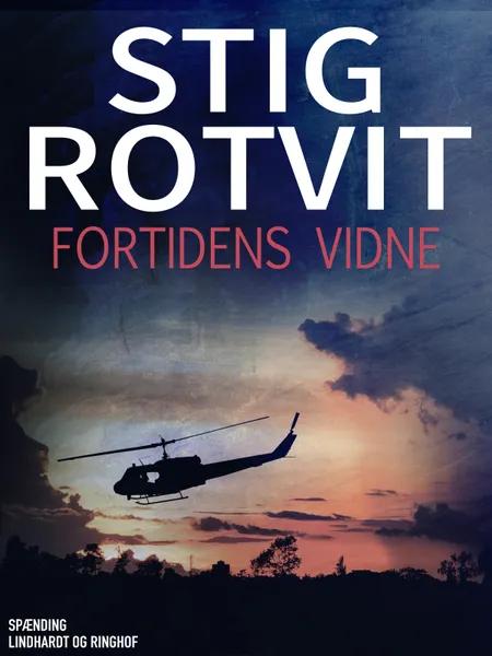 Fortidens vidne af Stig Rotvit