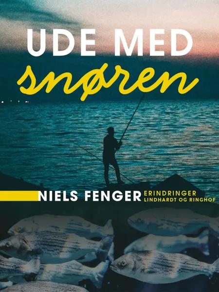 Ude med snøren af Niels Fenger