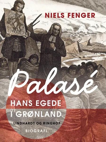 Palasé. Hans Egede i Grønland af Niels Fenger
