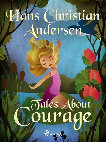 Tales About Courage af H.C. Andersen