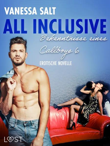 All inclusive: Bekenntnisse eines Callboys 6 - Erotische Novelle af Vanessa Salt
