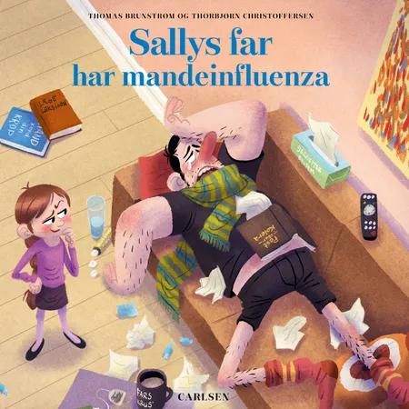 Sallys far (8) - Sallys far har mandeinfluenza af Thomas Brunstrøm