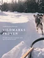 Vildmarksprøven. Et møde med den canadiske natur og en primitiv livsstil