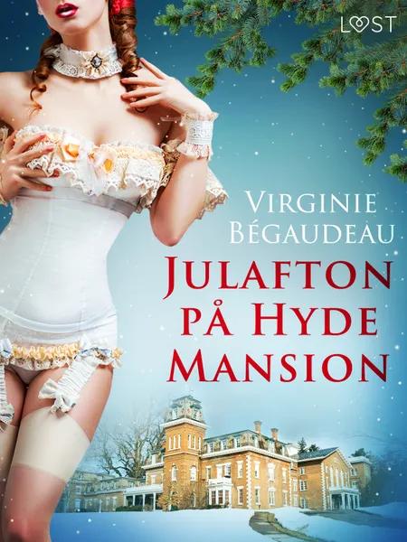 Julafton på Hyde Mansion - erotisk novell af Virginie Bégaudeau