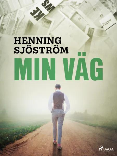 Min väg af Henning Sjöström