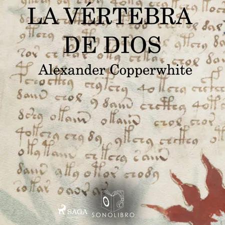 Vértebra de dios af Alexander Copperwhite