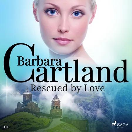 Rescued by Love (Barbara Cartland’s Pink Collection 111) af Barbara Cartland