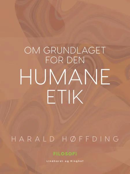 Om grundlaget for den humane etik af Harald Høffding