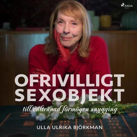 Ofrivilligt sexobjekt af Ulla Ulrika Björkman