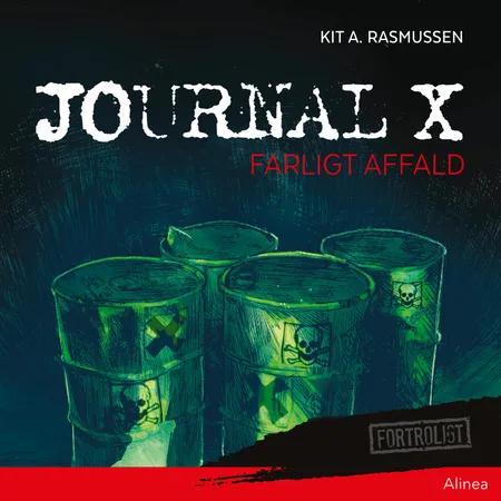 Journal X - Farligt affald af Kit A. Rasmussen