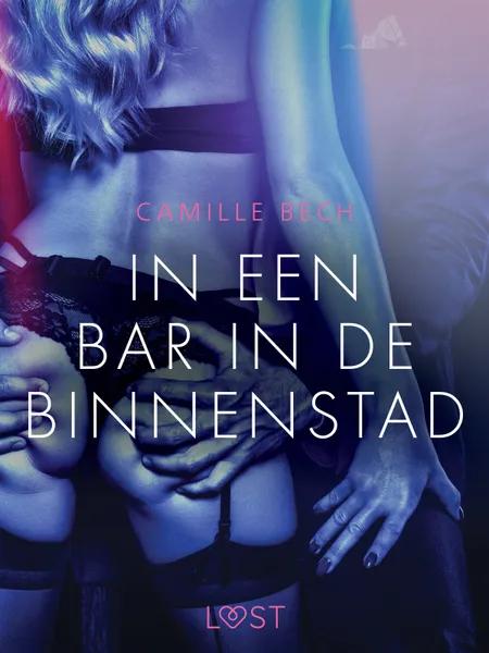 In een bar in de binnenstad - erotisch verhaal af Camille Bech
