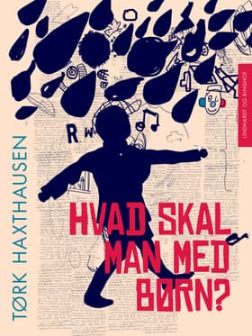 Hvad skal man med børn? af Tørk Haxthausen