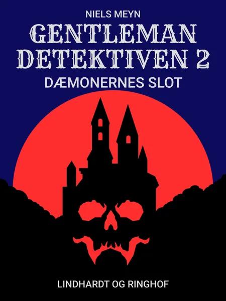 Gentlemandetektiven 2: Dæmonernes slot af Niels Meyn