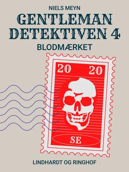 Gentlemandetektiven 4: Blodmærket af Niels Meyn