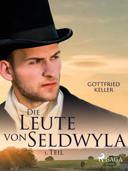 Die Leute von Seldwyla - 1. Teil af Gottfried Keller
