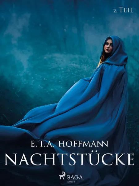 Nachtstücke - 2. Teil af E. T. A. Hoffmann