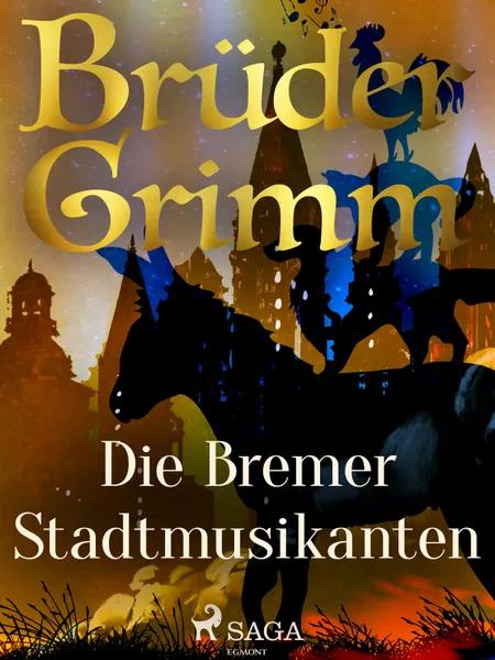 Die Bremer Stadtmusikanten af Brüder Grimm