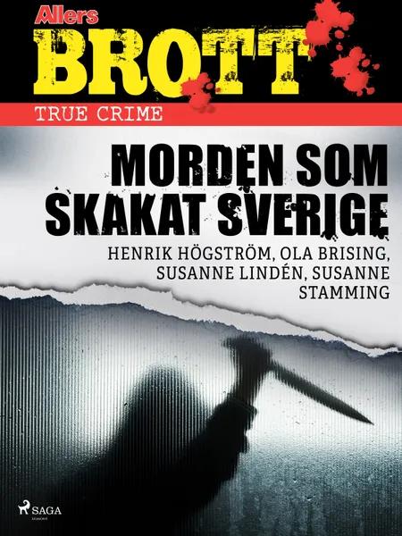 Morden som skakat Sverige af Susanne Stamming