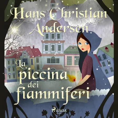 La piccina dei fiammiferi af Hans Christian Andersen