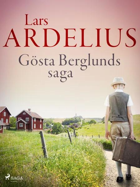 Gösta Berglunds saga af Lars Ardelius
