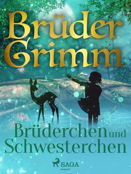 Brüderchen und Schwesterchen af Brüder Grimm