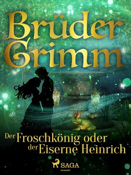 Der Froschkönig oder der Eiserne Heinrich af Brüder Grimm