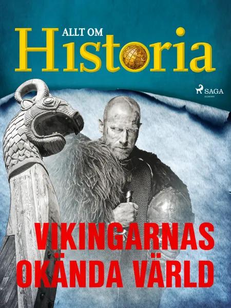 Vikingarnas okända värld af Allt Om Historia