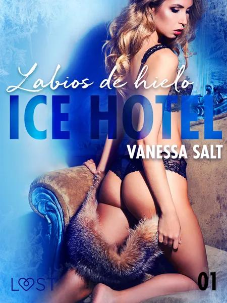 Ice Hotel 1: Labios de hielo af Vanessa Salt