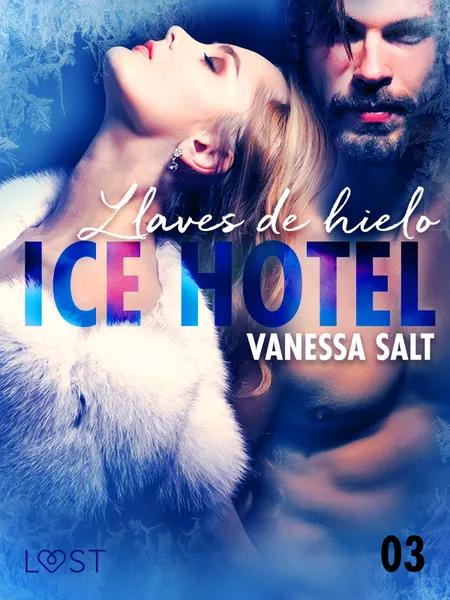 Ice Hotel 3: Llaves de hielo af Vanessa Salt