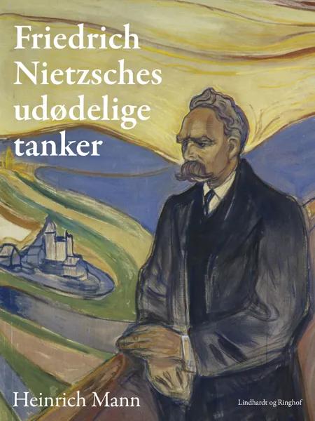 Friedrich Nietzsches udødelige tanker af Heinrich Mann