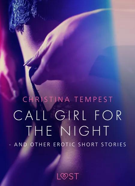 Call Girl for the Night - and other erotic short stories af Christina Tempest