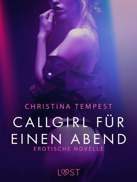 Callgirl für einen Abend: Erotische Novelle af Christina Tempest