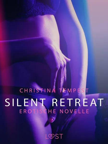 Silent Retreat: Erotische Novelle af Christina Tempest