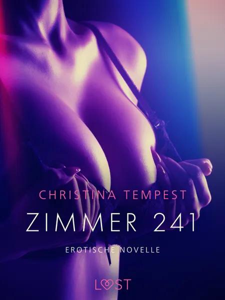 Zimmer 241 - Erotische Novelle af Christina Tempest