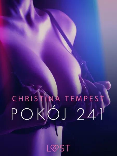 Pokój 241 - opowiadanie erotyczne af Christina Tempest