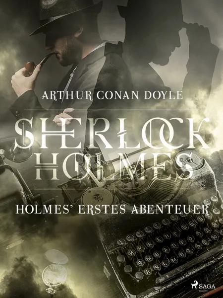 Holmes' erstes Abenteuer af Arthur Conan Doyle