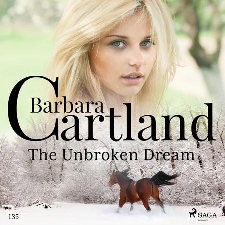 The Unbroken Dream (Barbara Cartland's Pink Collection 135) af Barbara Cartland