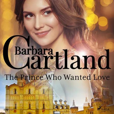 The Prince Who Wanted Love (Barbara Cartland's Pink Collection 139) af Barbara Cartland