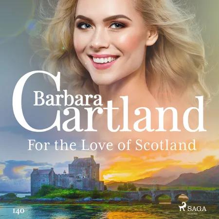 For the Love of Scotland (Barbara Cartland's Pink Collection 140) af Barbara Cartland