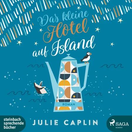 Das kleine Hotel auf Island (Romantic Escapes, Band 4) af Julie Caplin