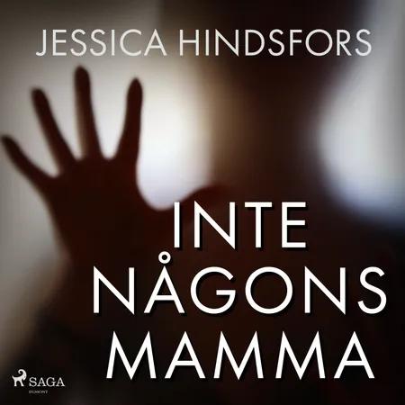 Inte någons mamma af Jessica Hindsfors
