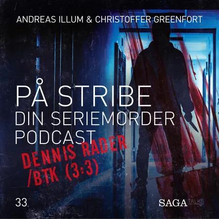 På Stribe - din seriemorderpodcast (Dennis Rader/BTK 3:3) af Andreas Illum