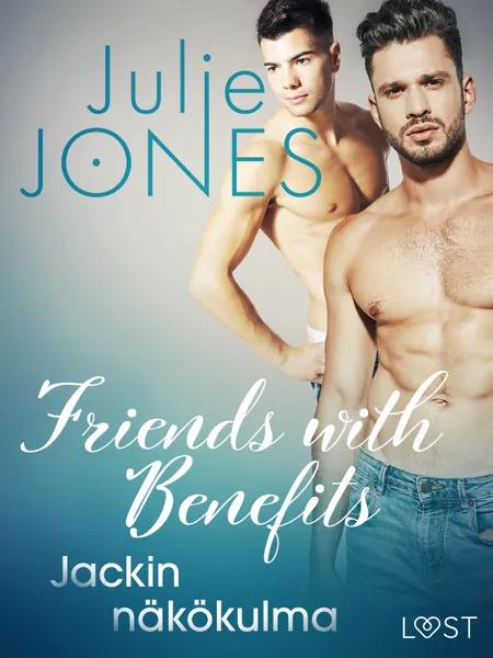 Friends with Benefits: Jackin näkökulma af Julie Jones