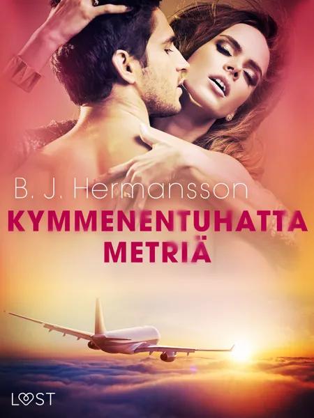 Kymmenentuhatta metriä - eroottinen novelli af B. J. Hermansson